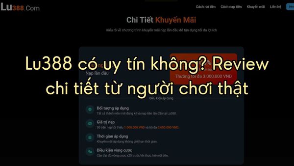 Lu388 có uy tín không? Review chi tiết từ người chơi
